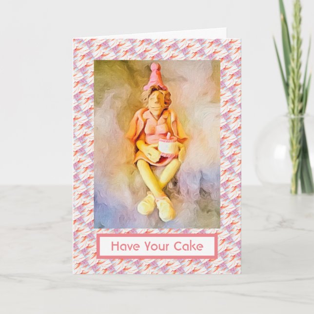 Have Your Cake Birthday Card (Front)