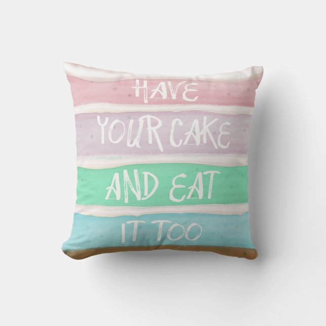 Have Your Cake Cushion (Front)