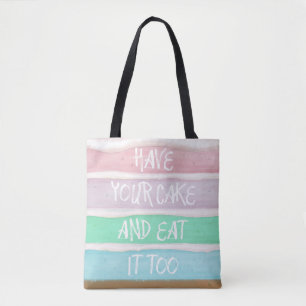 Have Your Cake Tote Bag