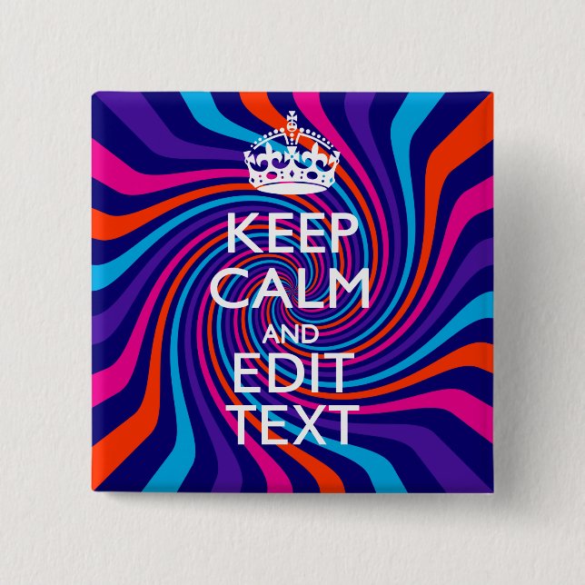 Have Your Keep Calm Saying on Multicolored Swirl 15 Cm Square Badge (Front)