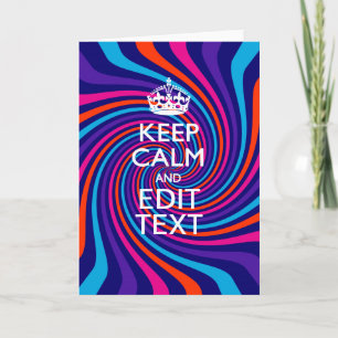 Have Your Keep Calm Saying on Multicolored Swirl Card