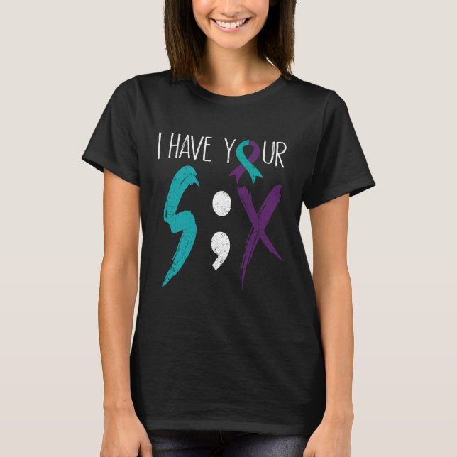 Have Your Six Military Suicide Prevention Awarenes T-Shirt (Front)