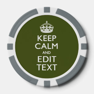 Have Your Text Keep Calm And on Olive Green Poker Chips