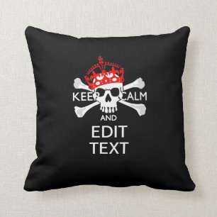 Have Your Text Keep Calm Crossbones Skull on Black Cushion