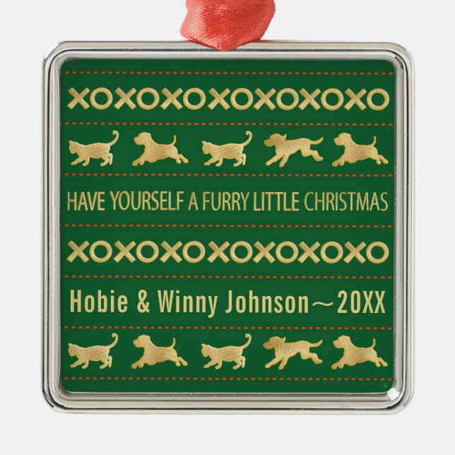 Have Yourself a Furry Little Christmas Cats Dogs Metal Ornament (Front)