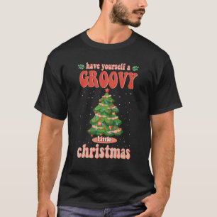 Have Yourself a Groovy Little Christmas Tree Merry T-Shirt