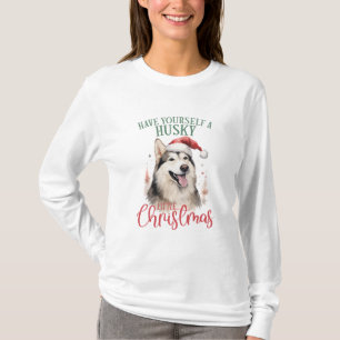 Have Yourself A Husky Little Christmas T-Shirt