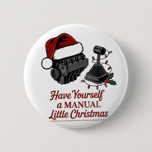 Have Yourself a Manual Little christmas 6 Cm Round Badge