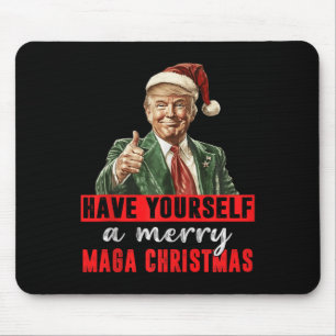 Have Yourself A Merry Christmas Funny Trump Christ Mouse Pad