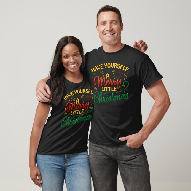 Have Yourself a Merry Christmas T-Shirt (Unisex)