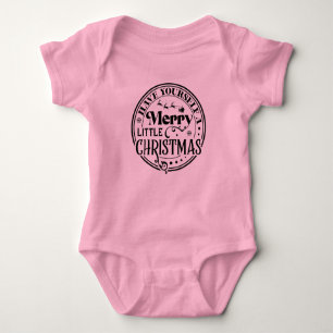 Have Yourself a Merry Little Christmas Baby Bodysuit