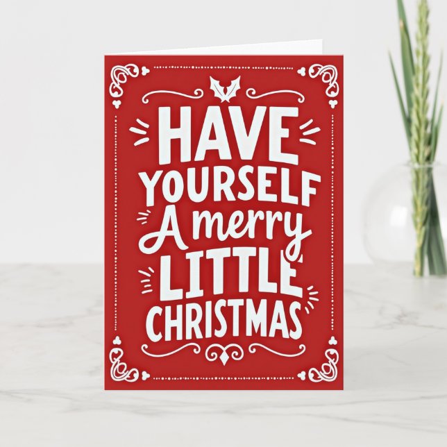 Have Yourself A Merry Little Christmas Card (Front)