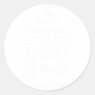 Have Yourself A Merry Little Christmas Classic Round Sticker