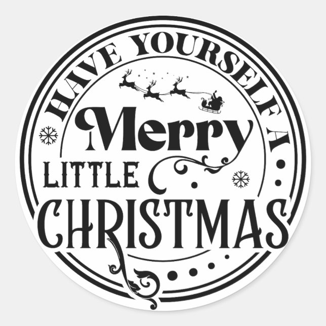 Have Yourself a Merry Little Christmas Classic Round Sticker (Front)
