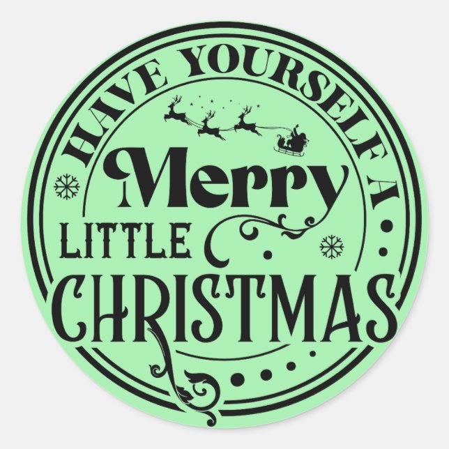 Have Yourself a Merry Little Christmas Classic Round Sticker (Front)