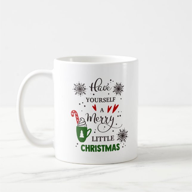 Have yourself a merry little Christmas Coffee Mug (Left)