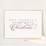 Have Yourself A Merry Little Christmas Holiday Pos Poster<br><div class="desc">We are always adding new designs daily!</div>