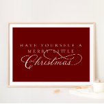 Have Yourself A Merry Little Christmas Holiday Poster<br><div class="desc">We are always adding new designs daily!</div>