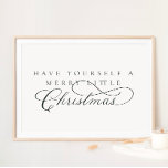 Have Yourself A Merry Little Christmas Holiday Poster<br><div class="desc">We are always adding new designs daily!</div>