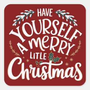 Have Yourself a Merry Little Christmas Holiday Square Sticker