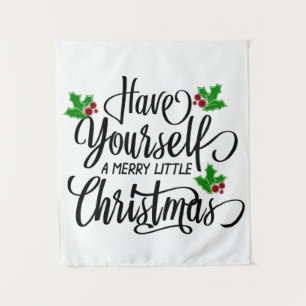 Have Yourself a Merry Little Christmas Holiday Tapestry