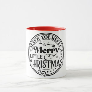 Have Yourself a Merry Little Christmas Mug