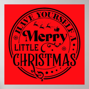 Have Yourself a Merry Little Christmas Poster