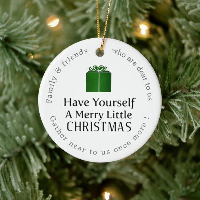 Have Yourself A Merry Little Christmas Present Ceramic Ornament (Tree)