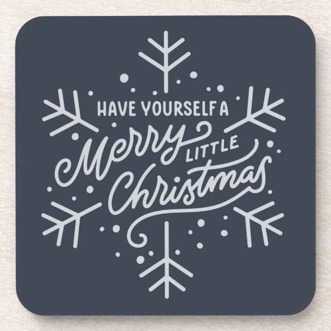 Have Yourself a Merry Little Christmas - Snowflake Coaster (Front)
