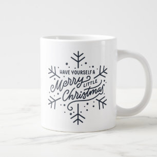 Have Yourself a Merry Little Christmas - Snowflake Large Coffee Mug