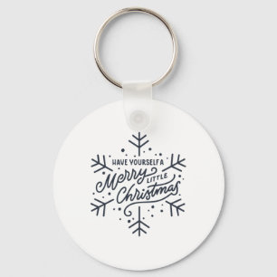 Have Yourself A Merry Little Christmas Snowflake T Key Ring