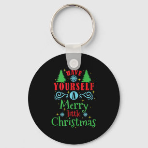 Have Yourself A Merry Little Christmas Tank Top  Key Ring