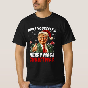 Have Yourself A Merry Maga Christmas - Trump Xmas T-Shirt