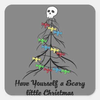 Have yourself a scary little Christmas! Square Sticker