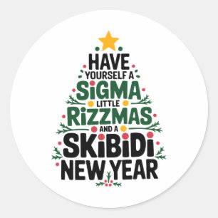 Have Yourself A Sigma Little Rizzmas And Skibidi N Classic Round Sticker