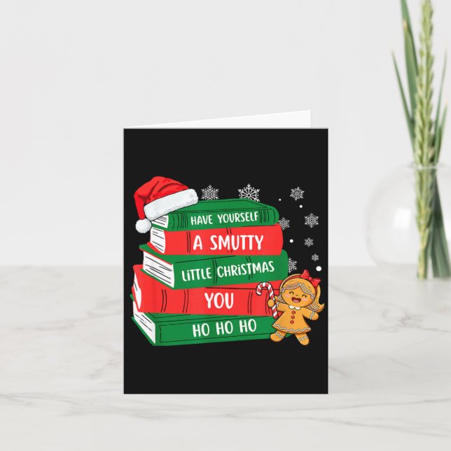 Have Yourself A Smutty Little Christmas You For Bo Card (Front)