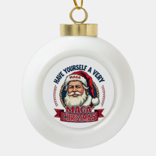 Have Yourself a very Maga Christmas Trump Won Ceramic Ball Christmas Ornament