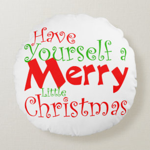 Have Yourself Merry Christmas Holiday Round Cushion