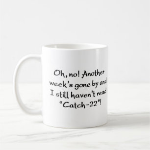 haven't read "catch-22" coffee mug