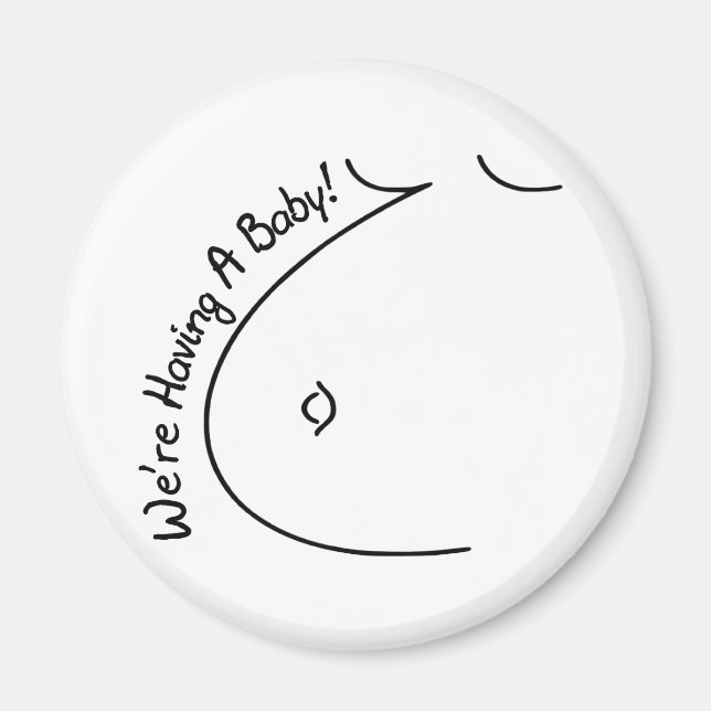 Having A Baby Magnet (Front)