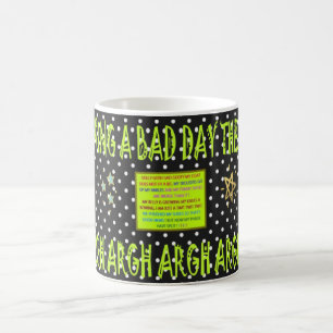 Having a bad day then Joke Design black lime green Coffee Mug