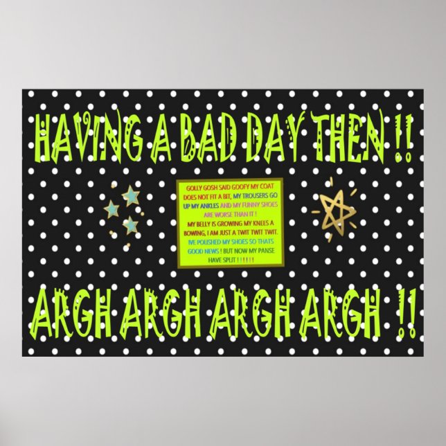 Having a bad day then Joke Design black lime green Poster (Front)