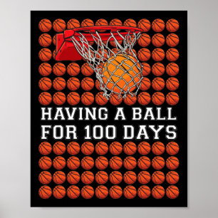 Having A Ball 100 Days Basketball Kids Boy Smarter Poster