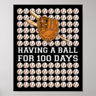 Having A Ball For 100 Days Baseball Kids Boy Smart Poster