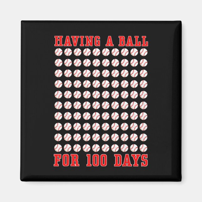 Having A Ball For 100 Days Of School 100th Basebal Magnet (Front)