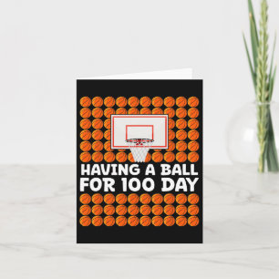 Having A Ball For 100 Days Of School Basketball 10 Card