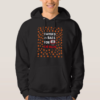 Having A Ball For 100 Days Of School Basketball Pl Hoodie
