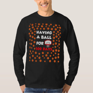Having A Ball For 100 Days Of School Basketball Pl T-Shirt
