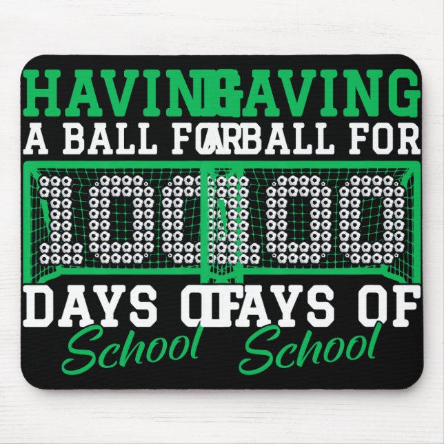 Having A Ball For 100 Days Of School Soccer 100th  Mouse Pad (Front)