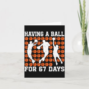 Having A Ball For 67 Days Basketball Player Studen Card